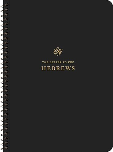 ESV Scripture Journal, Spiral-Bound Edition : Hebrews (Paperback)