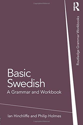 Basic Swedish: A Grammar and Workbook (Grammar Workbooks)