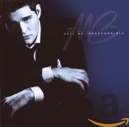 CD cover for Michael Bublé’s “Call Me Irresponsible” album, portrait of Bublé.