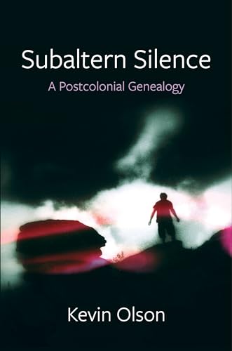 Subaltern Silence : A Postcolonial Genealogy : 90