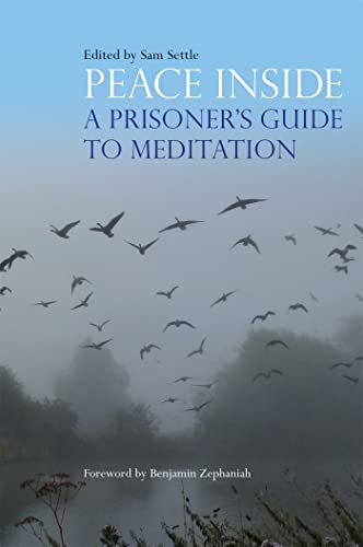 Peace Inside : A Prisoner's Guide to Meditation