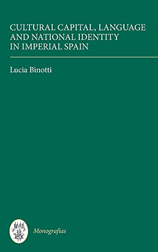 Book cover titled Cultural Capital, Language and National Identity in Imperial Spain by Lucia Binotti.