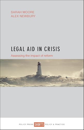 Legal Aid in Crisis : Assessing the Impact of Reform