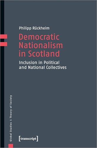 Democratic Nationalism in Scotland : Inclusion in Political and National Collectives