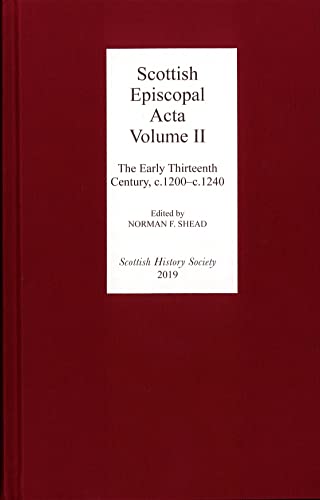 Scottish Episcopal Acta - Volume II: The Early Thirteenth Century