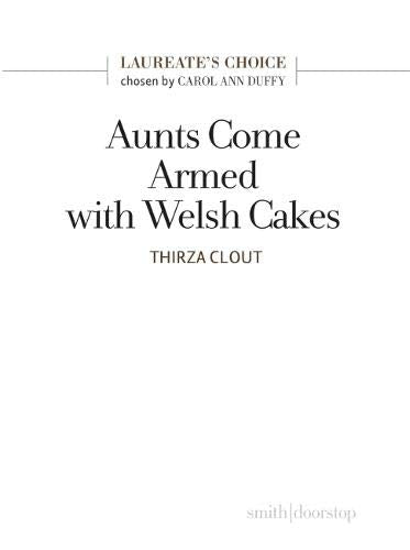 Aunts Come Armed with Welsh Cakes: Laureate's Choice 2019 II