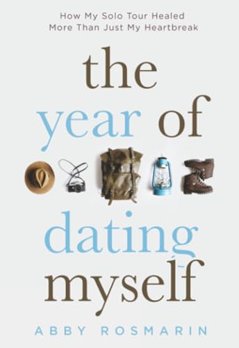 The Year of Dating Myself : How My Solo Tour Healed More Than Just My Heartbreak