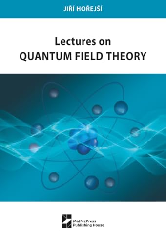 Lectures on Quantum Field Theory