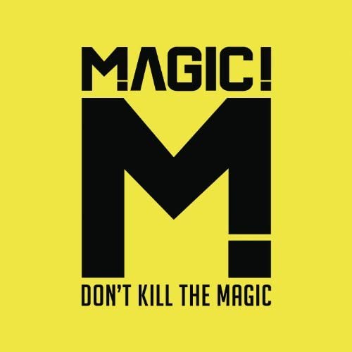 Yellow CD cover with bold black text: "MAGIC!" and "DON'T KILL THE MAGIC".