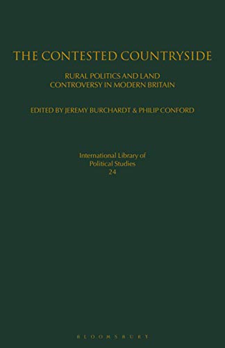 The Contested Countryside: Rural Politics and Land Controversy in Modern Britain