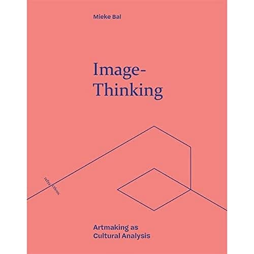 Image-Thinking : Artmaking as Cultural Analysis
