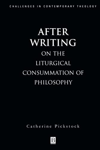 After Writing: On The Liturgical Consummation of Philosophy