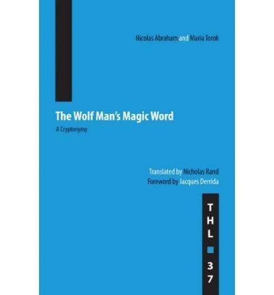 The Wolf Mans Magic Word: A Cryptonymy