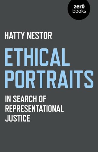Ethical Portraits: In Search of Representational Justice