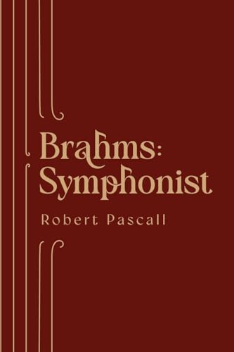 Brahms: Symphonist