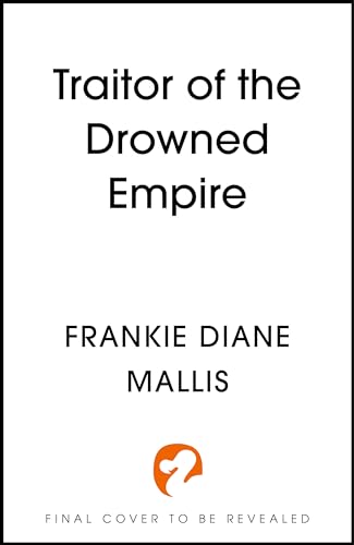 Traitor of the Drowned Empire : the fifth book in the Drowned Empire romantasy series