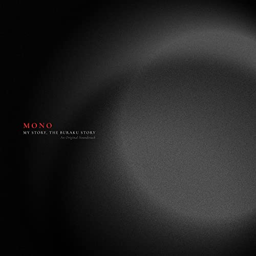 Dark album cover with red text: "MONO MY STORY, THE BURAKU STORY".