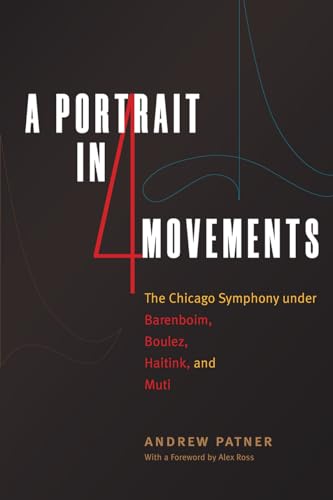 A Portrait in Four Movements: The Chicago Symphony Under Barenboim