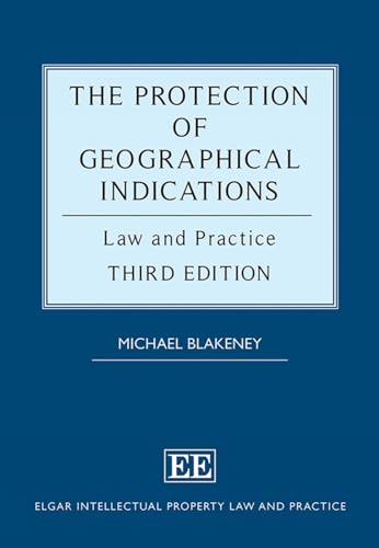 The Protection of Geographical Indications : Law and Practice (Third Edition)