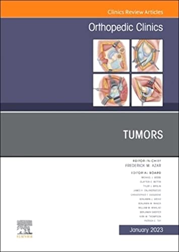 Tumors, An Issue of Orthopedic Clinics : Volume 54-1
