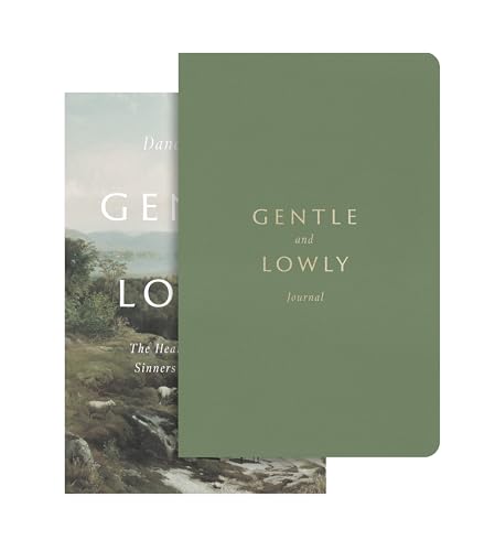 Gentle and Lowly: The Heart of Christ for Sinners and Sufferers