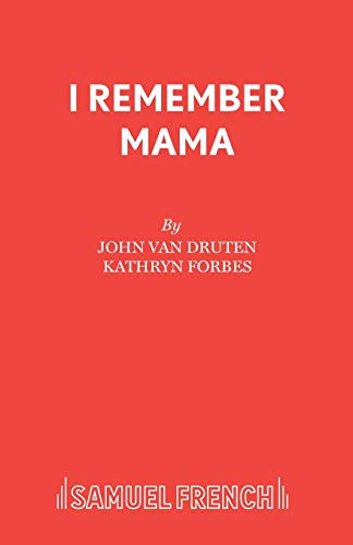 I Remember Mama: Play (Acting Edition S.)
