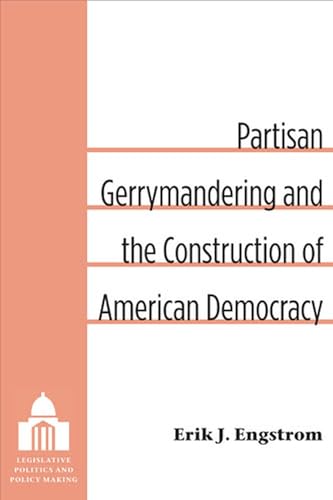 Partisan Gerrymandering and the Construction of American Democracy