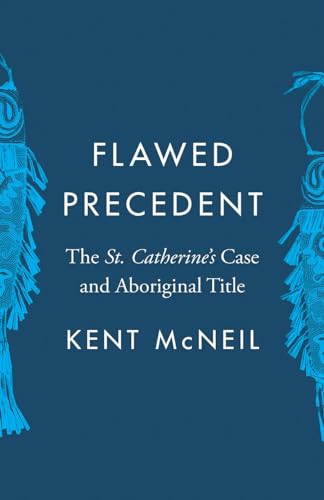 Flawed Precedent: The St. Catherines Case and Aboriginal Title