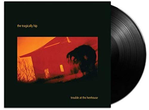 The Tragically Hip “Trouble at the Henhouse” vinyl record and cover art.