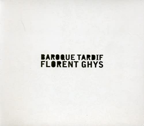 White CD case with black text: "Baroque Tardif Florent Ghys".