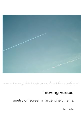Moving Verses : Poetry on Screen in Argentine Cinema : 24