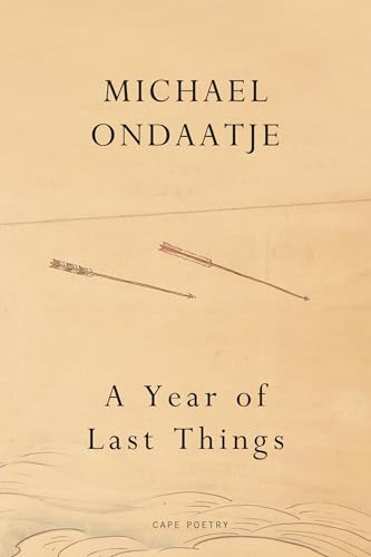 Book cover: "A Year of Last Things" by Michael Ondaatje, with arrows.