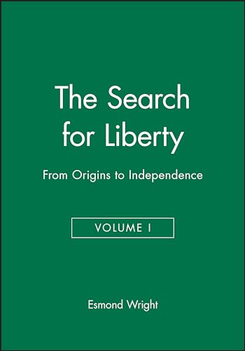 The Search for Liberty: From Origins to Independence: v. 1