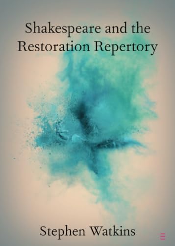Shakespeare and the Restoration Repertory