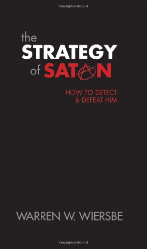 Strategy of Satan, The: How to Detect and Defeat Him