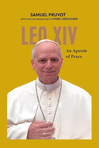 Pope Leo XIV : An Apostle of Peace
