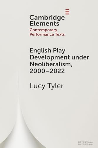 English Play Development under Neoliberalism, 2000–2022