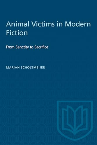 Animal Victims in Modern Fiction : From Sanctity to Sacrifice