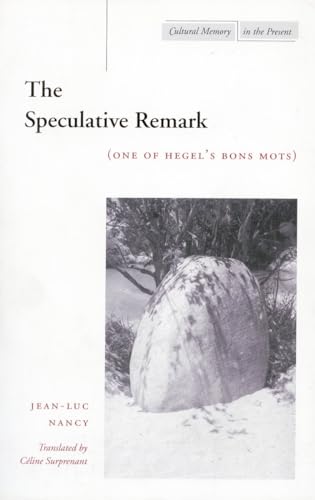 The Speculative Remark: (One of Hegels Bons Mots)