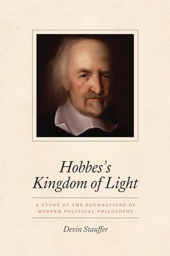 Hobbes's Kingdom of Light: A Study of the Foundations of Modern Political Philosophy