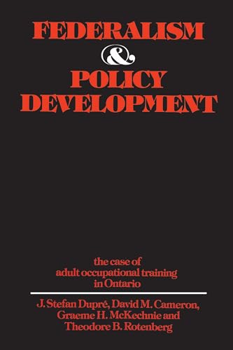 Federalism and Policy Development : The Case of Adult Occupational Training in Ontario