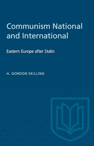 Communism National and International : Eastern Europe After Stalin