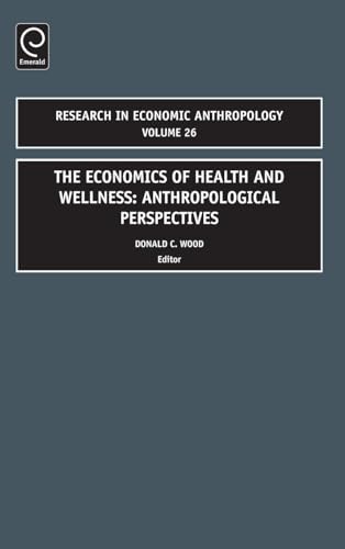 Economics of Health and Wellness: Anthropological Perspectives