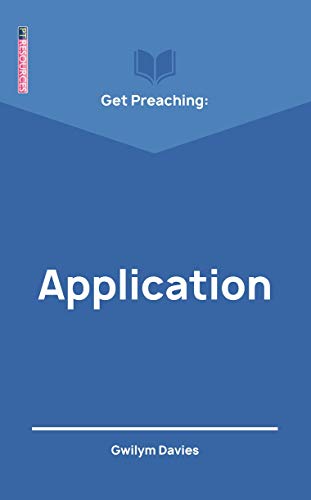Get Preaching: Application (Proclamation Trust)
