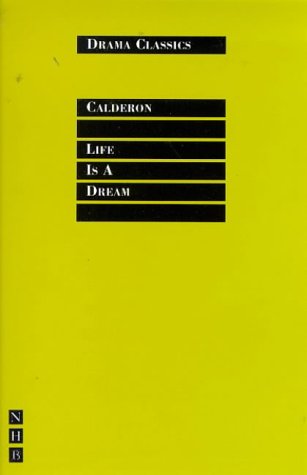 Life is a Dream (Drama Classics)