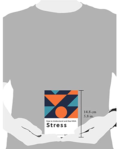 How to Understand and Deal with Stress