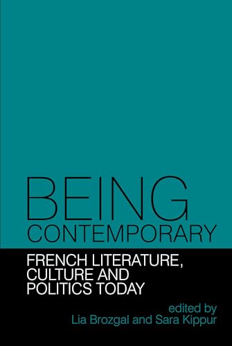 Being Contemporary: French Literature, Culture and Politics Today : 39