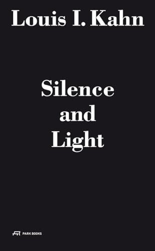 Louis I. Kahn - Silence and Light: The Lecture at Eth Zurich