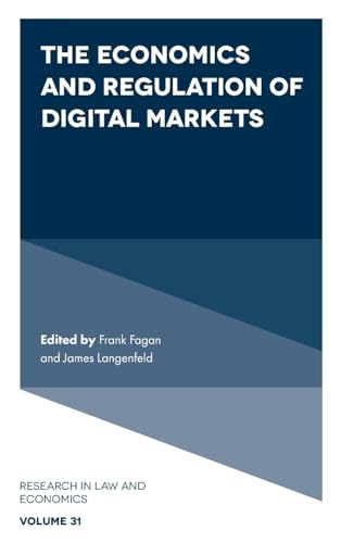 The Economics and Regulation of Digital Markets