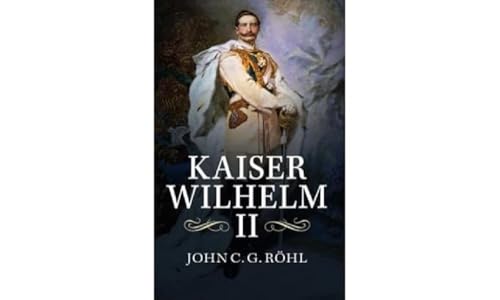 Kaiser Wilhelm II : A Concise Life